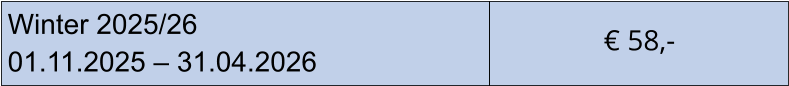 Winter 2025/26 01.11.2025 – 31.04.2026                                                       € 58,-